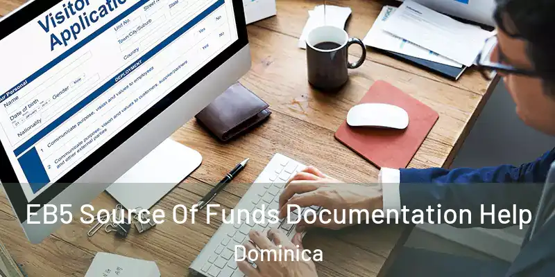  EB5 Source Of Funds Documentation Help Dominica
