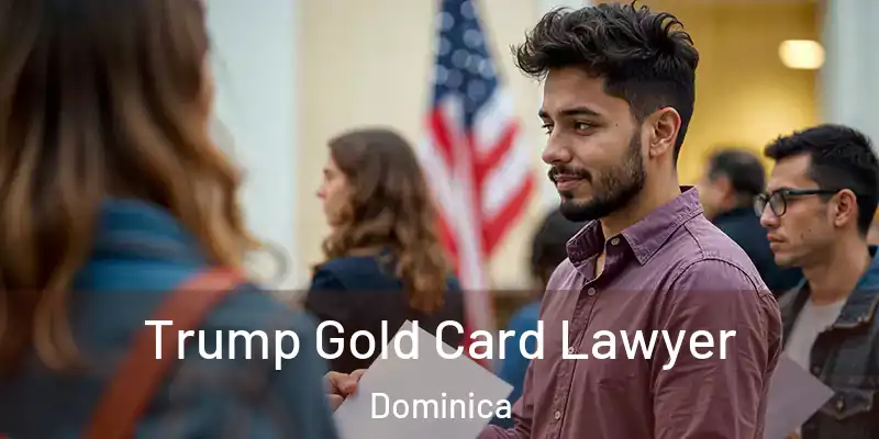  Trump Gold Card Lawyer Dominica