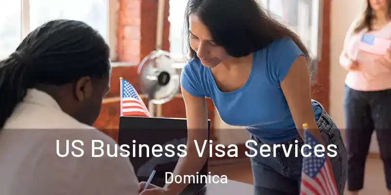  US Business Visa Services Dominica