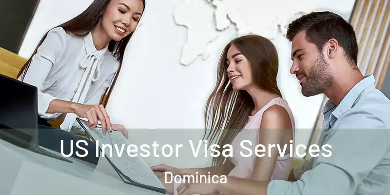  US Investor Visa Services Dominica