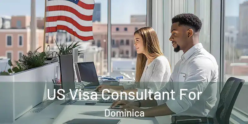  US Visa Consultant For Dominica