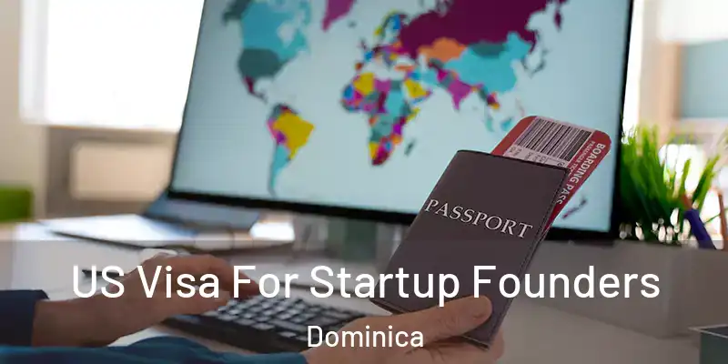  US Visa For Startup Founders Dominica
