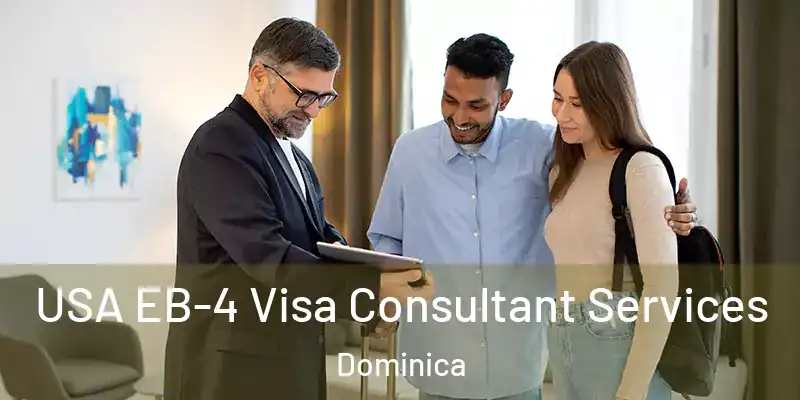  USA EB-4 Visa Consultant Services Dominica